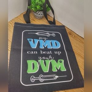 Canvas Tote Bag My VMD Can Beat Up Your DVM